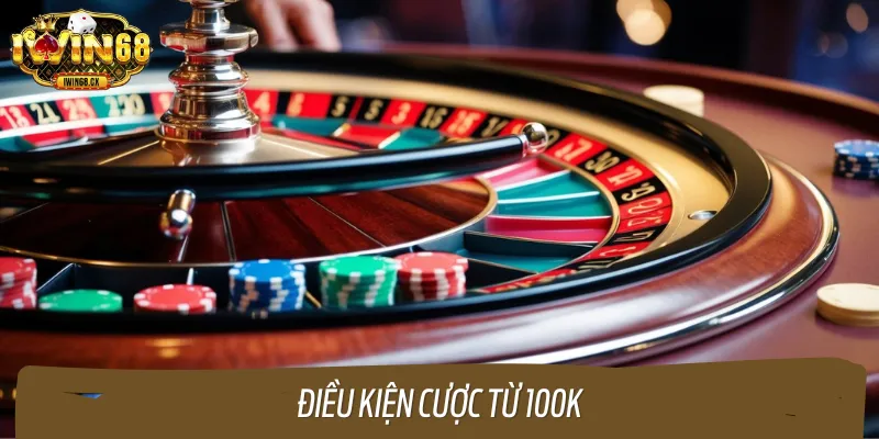 Hội viên phải có vé cược hợp lệ từ 100k