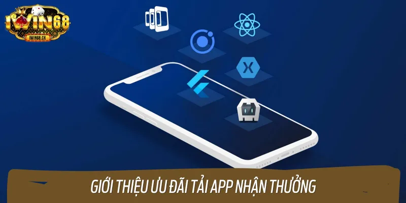 Sự kiện tải app nhận thưởng siêu hot